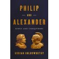 Philip and Alexander – kings and conquerors